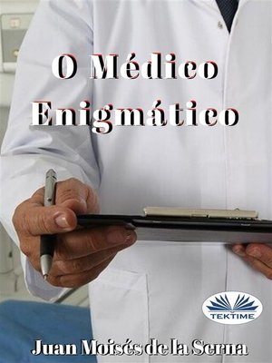 cover image of O Médico Enigmático